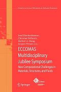 Eccomas Multidisciplinary Jubilee Symposium: New Computational Challenges in Materials, Structures, and Fluids