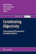 Constituting Objectivity: Transcendental Perspectives on Modern Physics