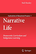 Narrative Life: Democratic Curriculum and Indigenous Learning