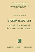 Cicero Scepticus: A Study of the Influence of the Academica in the Renaissance