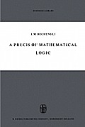 A Precis of Mathematical Logic