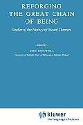 Reforging the Great Chain of Being: Studies of the History of Modal Theories