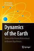 Dynamics of the Earth: Theory of the Planet's Motion Based on Dynamic Equilibrium