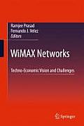 Wimax Networks: Techno-Economic Vision and Challenges