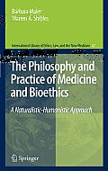 Philosophy & Practice of Medicine & Bioethics A Naturalistic Humanistic Approach