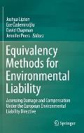 Equivalency Methods for Environmental Liability: Assessing Damage and Compensation Under the European Environmental Liability Directive