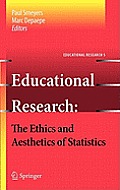 Educational Research: The Ethics and Aesthetics of Statistics