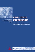 Ever Closer Partnership: Policy-Making in Us-Eu Relations- Third Printing