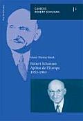 Robert Schuman - Ap?tre de l'Europe (1953-1963)