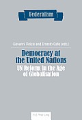 Democracy at the United Nations: Un Reform in the Age of Globalisation