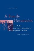 A Family Occupation: Children of the War and the Memory of World War II in Dutch Literature of the 1980s