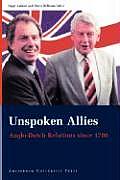 Unspoken Allies: Anglo-Dutch Relations Since 1780