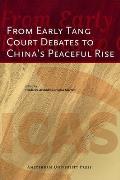 From Early Tang Court Debates to Chinas Peaceful Rise