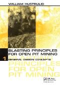 Blasting Principles for Open Pit Mining Set of 2 Volumes Volume 1 General Design Concepts Volume 2 Theoretical Foundations
