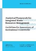 Analytical Framework for Integrated Water Resources Management: IHE monographs 2