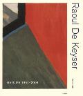 Raoul de Keyser: Retour 1964-2006