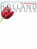 The Holland Handbook 2004-2005: The Indispensable Reference Guide for the Expatriate