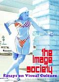 The Image Society: Essays on Visual Culture