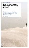 Documentary Now: Contemporary Strategies in Photography, Film and the Visual Arts: Reflect #4