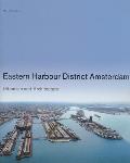 Eastern Harbour District Amsterdam Urbanism & Architecture