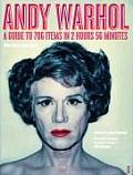 Andy Warhol: Other Voices, Other Rooms: A Guide to 817 Items in 2 Hours 56 Minutes