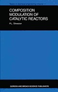 Topics in Chemical Engineering. #11: Composition Modulation of Catalytic Reactors