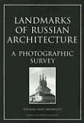 Landmarks of Russian Architecture A Photographic Survey
