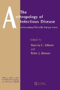 Anthropology of Infectious Disease International Health Perspectives