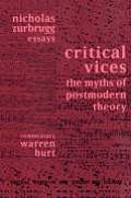 Critical Vices: The Myths of Postmodern Theory