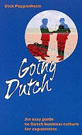 Going Dutch: An Easy Guide to Dutch Business Culture for Expatriates