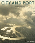 City & Port: The Transformation of Port Cities - London, Barcelona, New York & Rotterdam