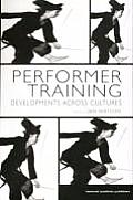 Performer Training: Developments Across Cultures