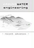 Groundwater Engineering - Recent Advances: Proceedings of the International Symposium, Okayama, Japan, May 2003