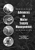 Advances in Water Supply Management: Proceedings of the CCWI '03 Conference, London, 15-17 September 2003
