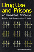 Drug Use & Prisons An International Pers
