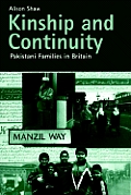 Kinship and Continuity: Pakistani Families in Britain