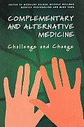 Complementary and Alternative Medicine: Challenge and Change