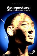 Acupuncture: Efficacy, Safety and Practice