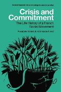 Crisis and Commitment: The Life History of a French Social Movement