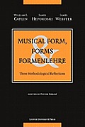 Musical Form, Forms, and Formenlehre: Three Methodological Reflections