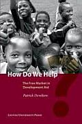 How Do we Help? The Free Market in Development aid