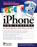 iPhone for Seniors 2nd Edition Get Started Quickly with the iPhone with iOS 7