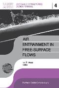 Air Entrainment in Free-surface Flow: IAHR Hydraulic Structures Design Manuals 4