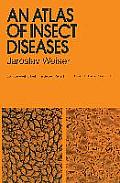 An Atlas of Insect Diseases