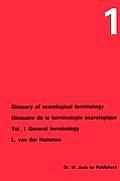 Glossary of Acarological Terminology Glossaire de la Terminologie Acarologique: Volume 1: General Terminology