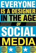 Everyone Is a Designer in the Age of Social Media