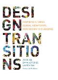 Design Transitions Untold Stories on How Design Practises Are Transitioning