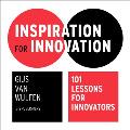 Inspiration for Innovation 101 Lessons for Innovators