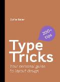 Type Tricks Layout Design Your Personal Guide to Layout Design