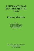 International Environmental Law, Primary Materials